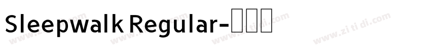 Sleepwalk Regular字体转换